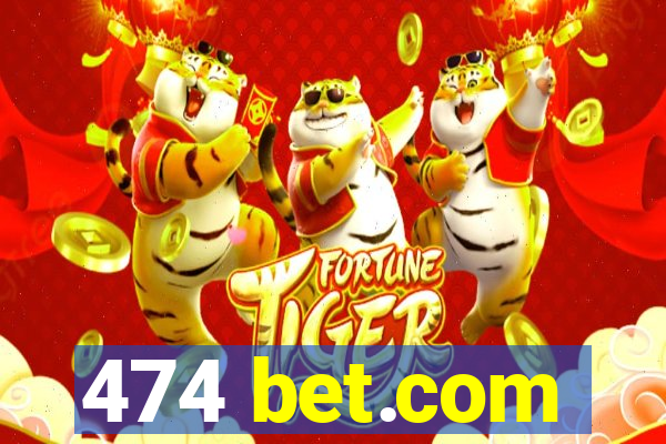 474 bet.com